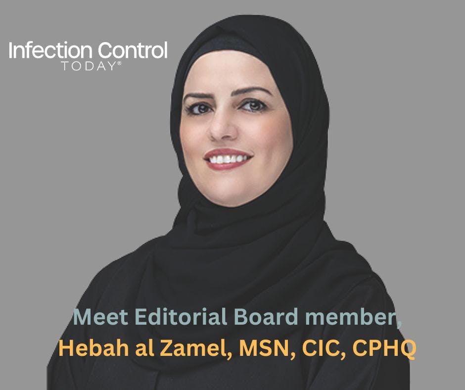 Meet Infection Control Today's Editorial Board member, Hebah al Zamel, MSN, CIC, CPHQ.  (Photo courtesy of Hebah al Zamel, MSN, CIC, CPHQ)