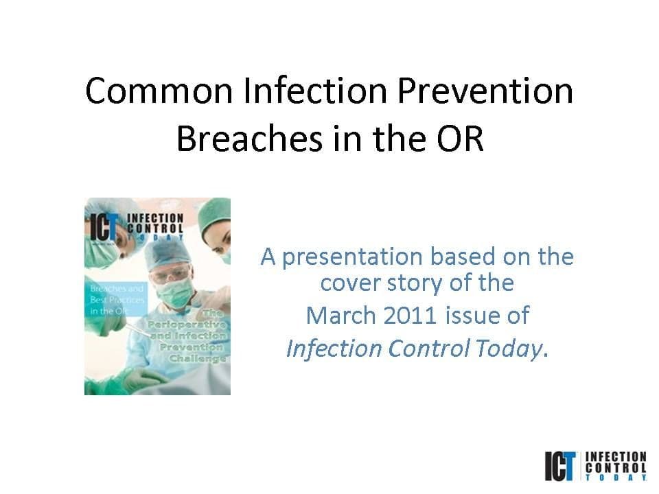 Slide Show: Infection Prevention Breaches in the OR