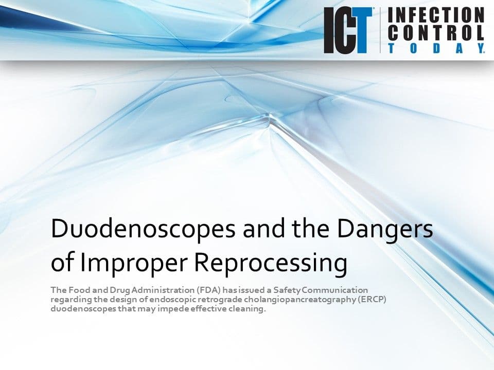 Slide Show: Duodenoscopes and the Dangers of Improper Reprocessing